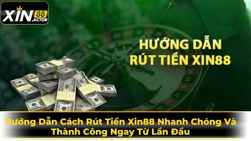 Rút Tiền Tại Xin88