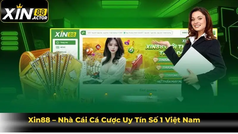 Xin88 – Nhà Cái Cá Cược Uy Tín Số 1 Việt Nam